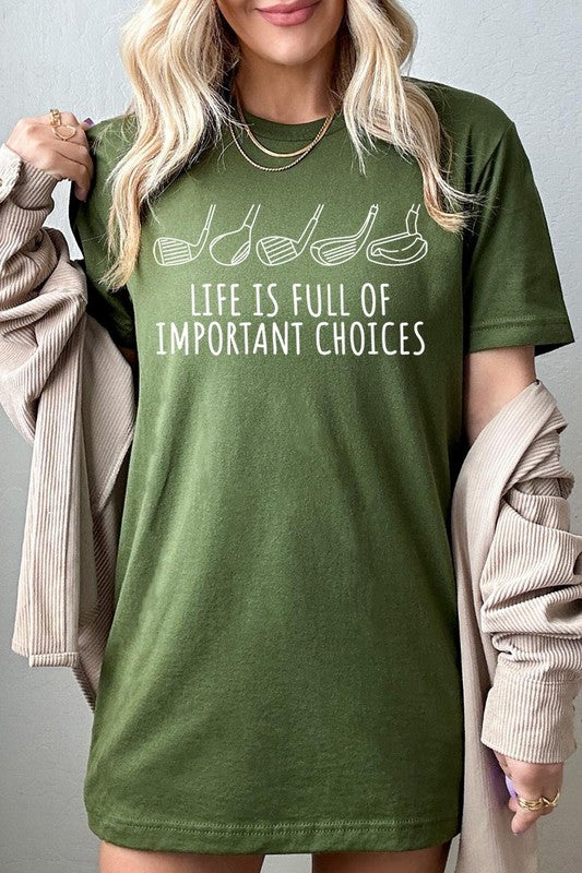 Life Important Choices Golf Clubs Graphic T Shirt - Multiple Colors