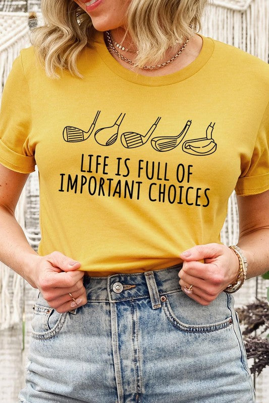 Life Important Choices Golf Clubs Graphic T Shirt - Multiple Colors